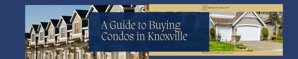 A Guide to Buying Condos in Knoxville