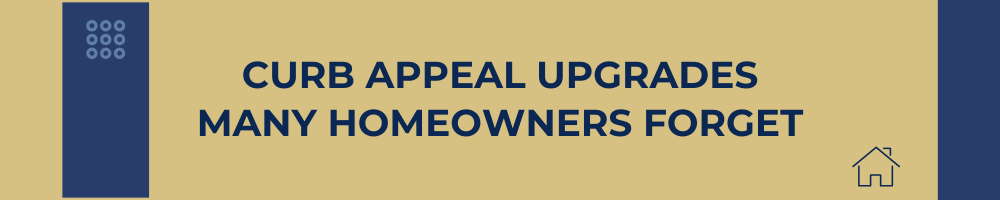 Curb Appeal Upgrades Many Homeowners Forget