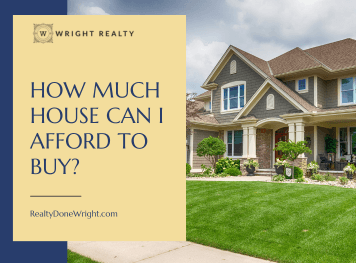 How Much House Can I Afford to Buy?
