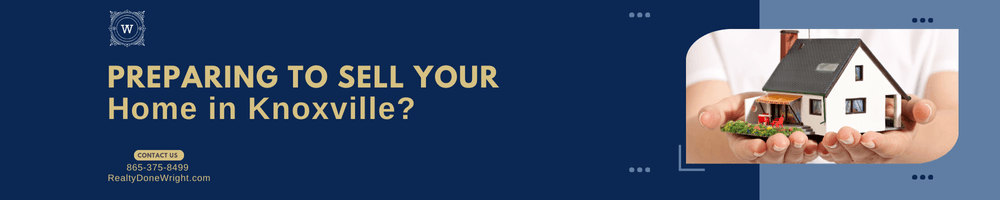 Preparing to Sell Your Home in Knoxville
