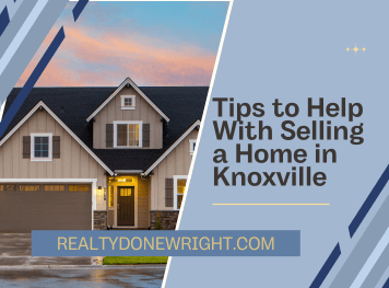 Tips to Help With Selling a Home in Knoxville