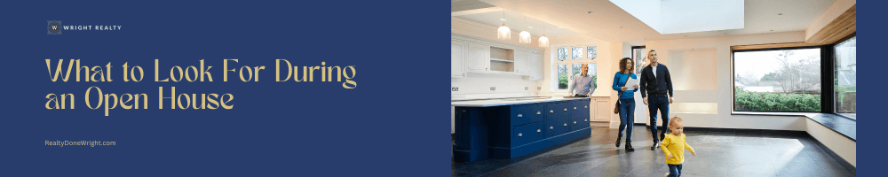 What to Look For During an Open House